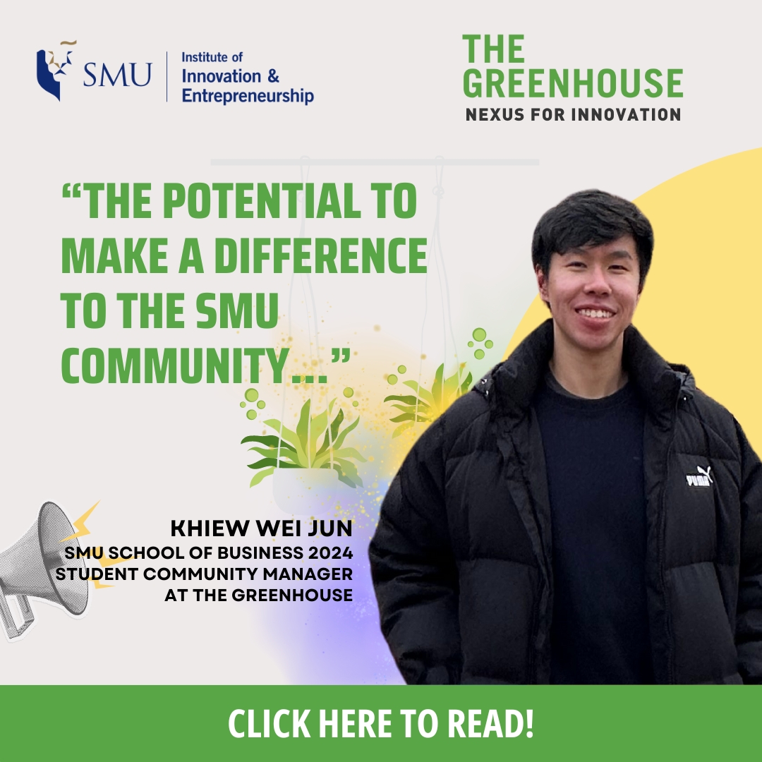 Meet Wei Jun - Student Community Manager at The Greenhouse