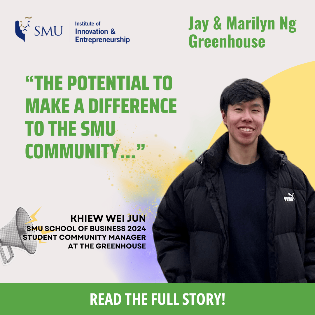 Meet Wei Jun - Student Community Manager at The Greenhouse