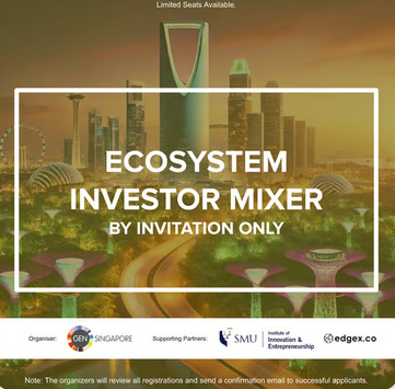 Singapore-Saudi Arabia Ecosystem Investor Mixer