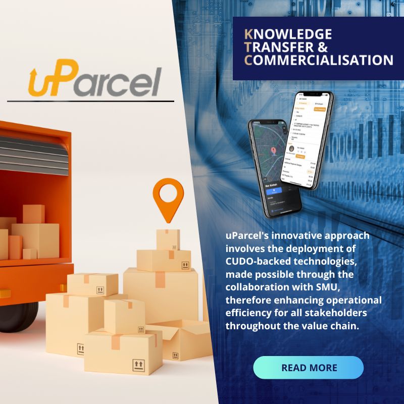KTC FEATURE: SINGAPORE SME UPARCEL SHARPENS COMPETITIVE EDGE THROUGH SMU’S INNOVATIVE RESEARCH