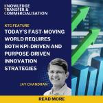 KTC Feature: Today's Fast-Moving World Requires Both KPI-Driven and Purpose-Driven Innovation Strategies